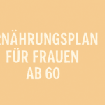 ernährungsplan für frauen ab 60