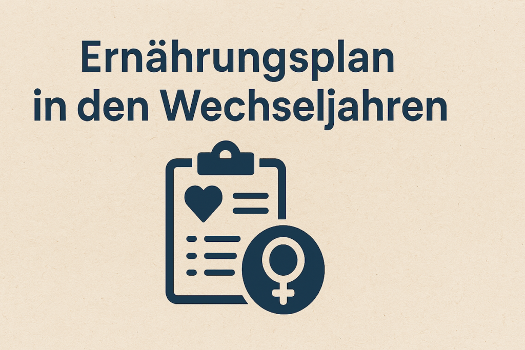 ernaehrungsplan in den wechseljahren