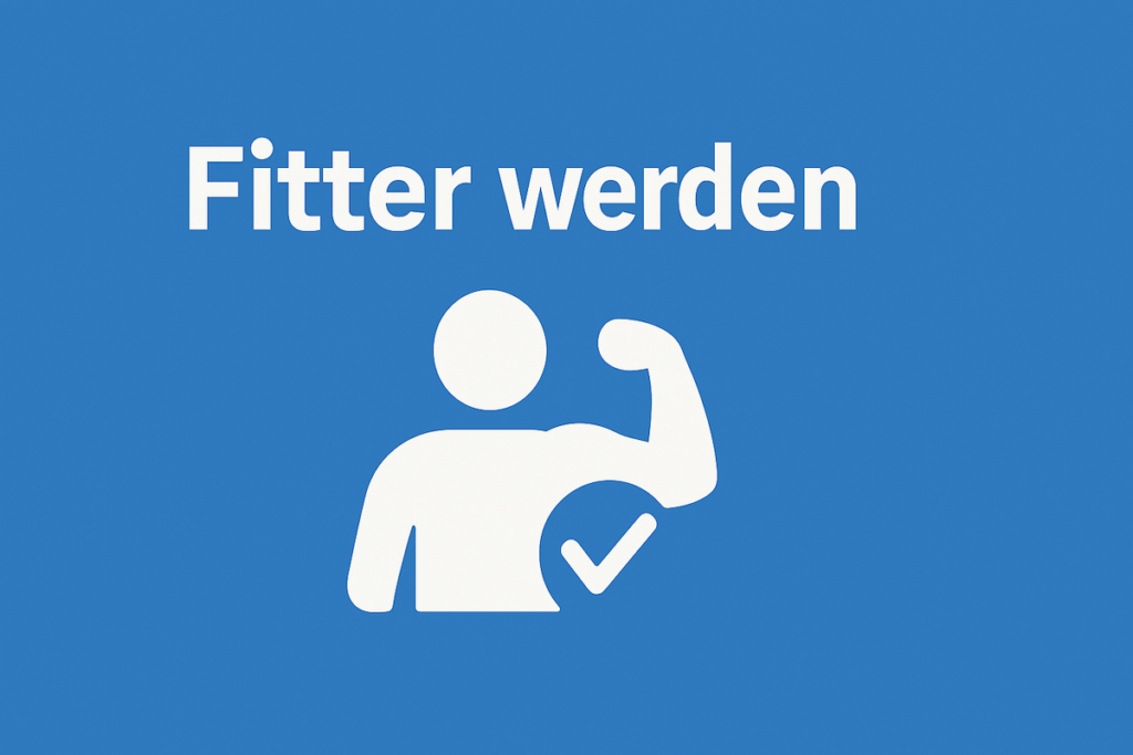fitter werden